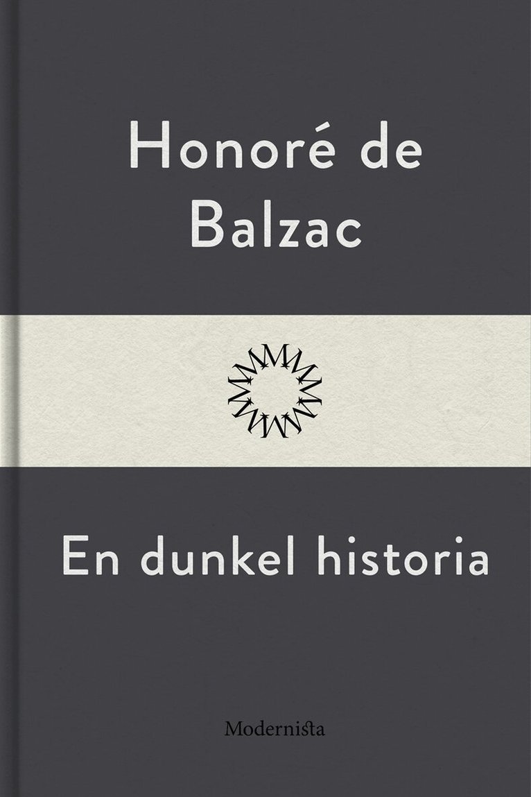 Honoré De Balzac - En dunkel historia, E-bok