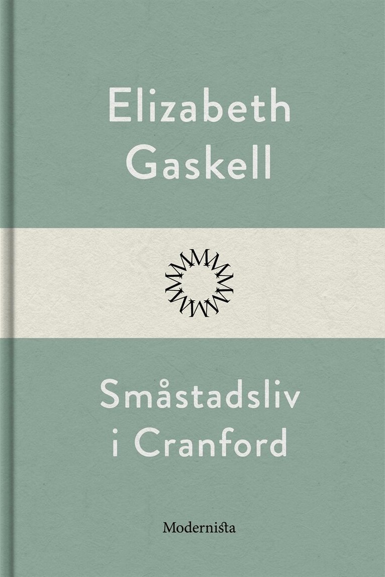 Elizabeth Gaskell - Småstadsliv i Cranford, E-bok
