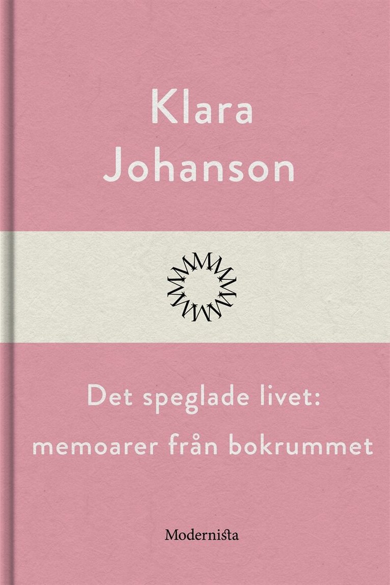 Klara Johanson - Det speglade livet: memoarer från bokrummet, E-bok