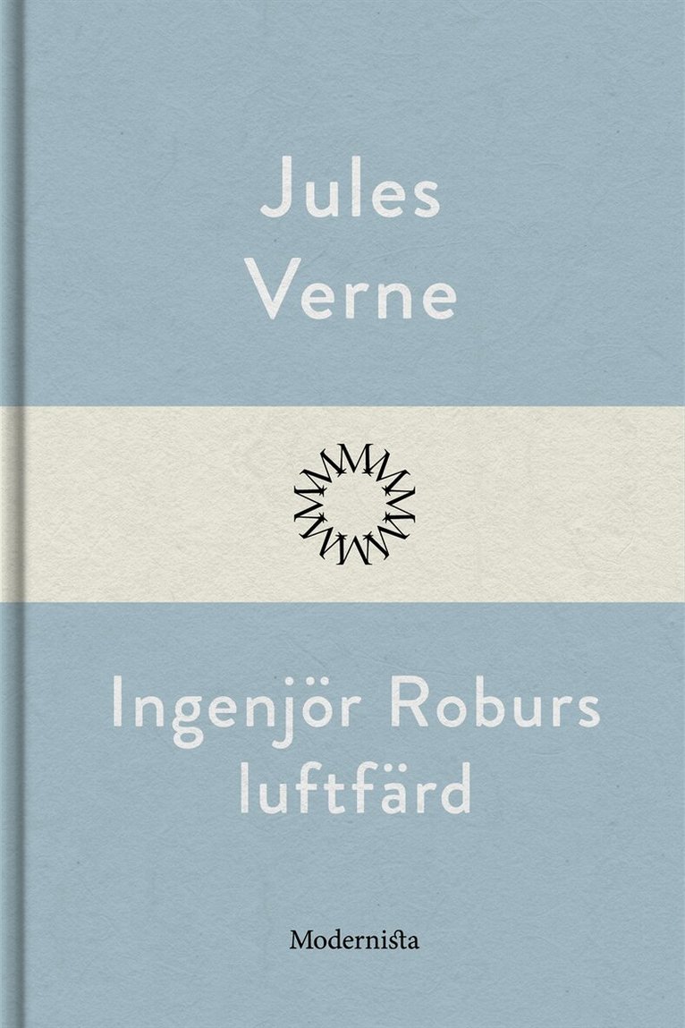 Jules Verne - Ingenjör Roburs luftfärd, E-bok