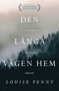 Den lnga vgen hem (En kommissarie Gamache-deckare)