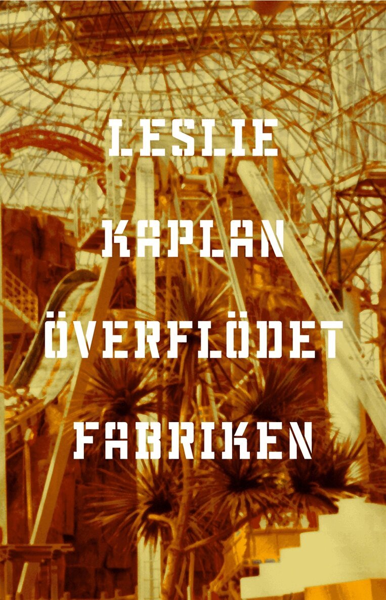 Leslie Kaplan - Överflödet fabriken, E-bok