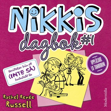 Rachel Renée Russell - Nikkis dagbok #1: Berättelser från ett (INTE SÅ) fantastiskt liv, Ljudbok