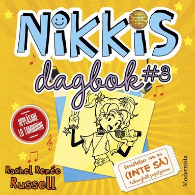 Rachel Renée Russell - Nikkis dagbok #3: Berättelser om en (INTE SÅ) talangfull popstjärna, Ljudbok