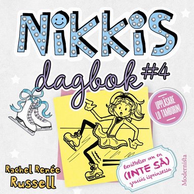 Rachel Renée Russell - Nikkis dagbok #4: Berättelser om en (INTE SÅ) graciös isprinsessa, Ljudbok