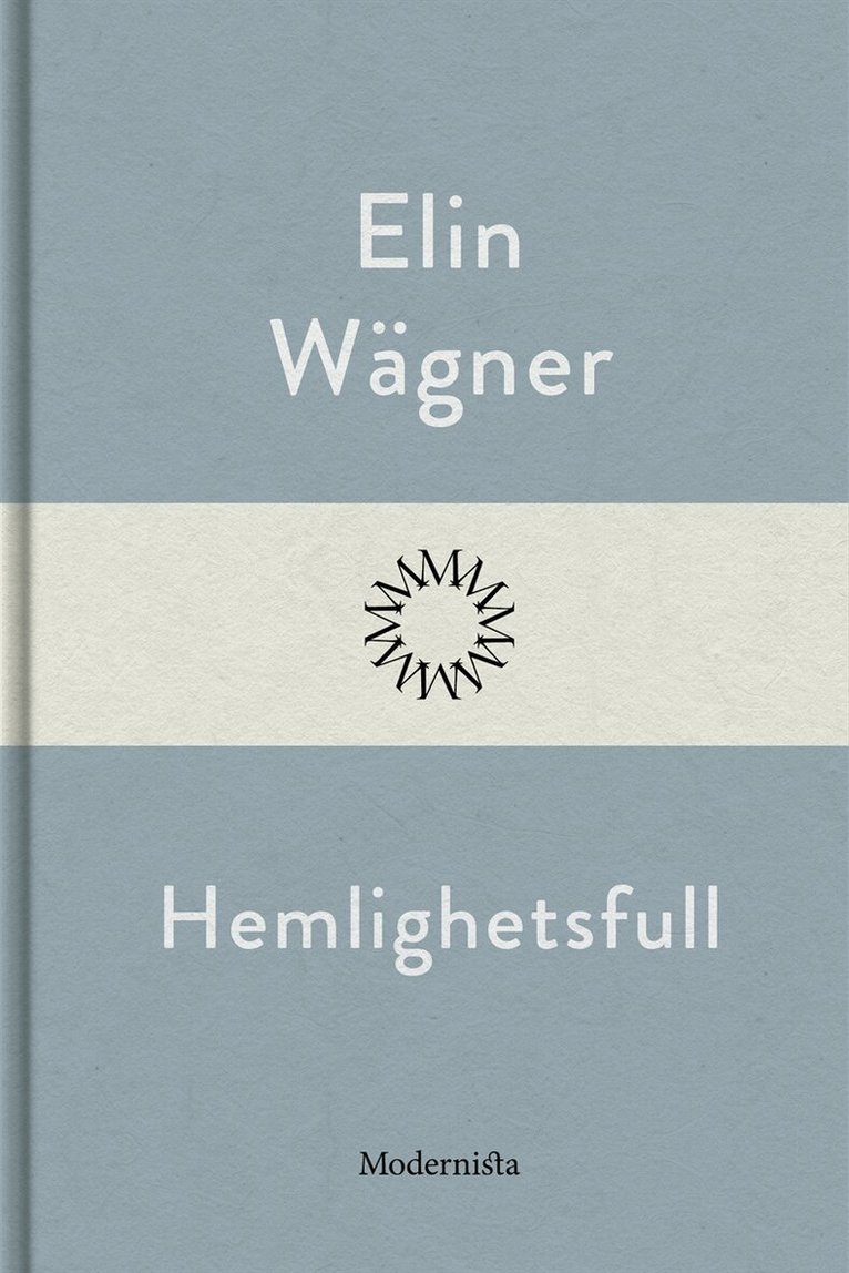 Elin Wägner - Hemlighetsfull, E-bok