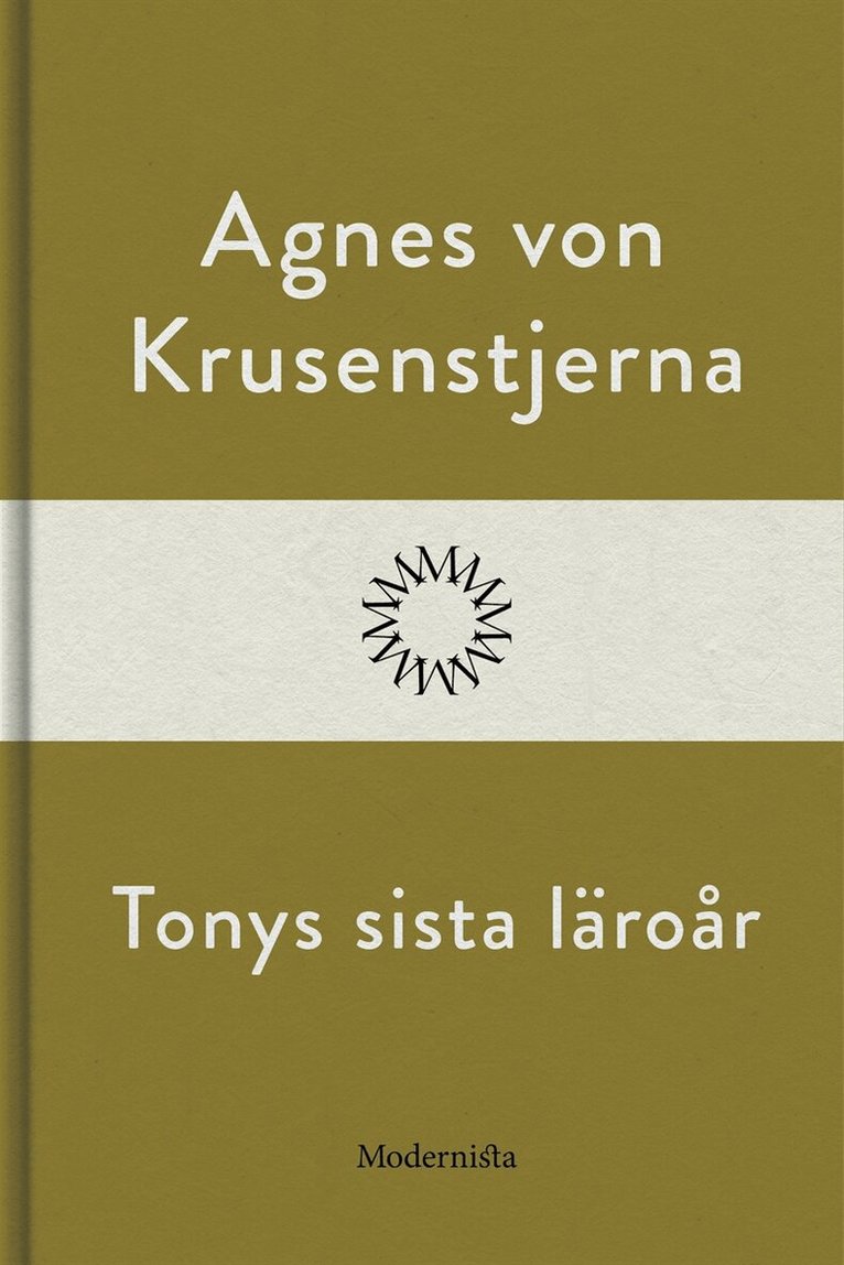 Agnes von Krusenstjerna - Tonys sista läroår, E-bok