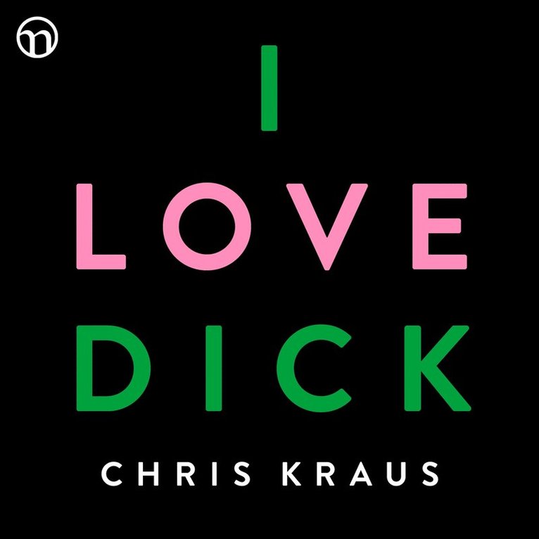 Chris Kraus - I Love Dick, Ljudbok
