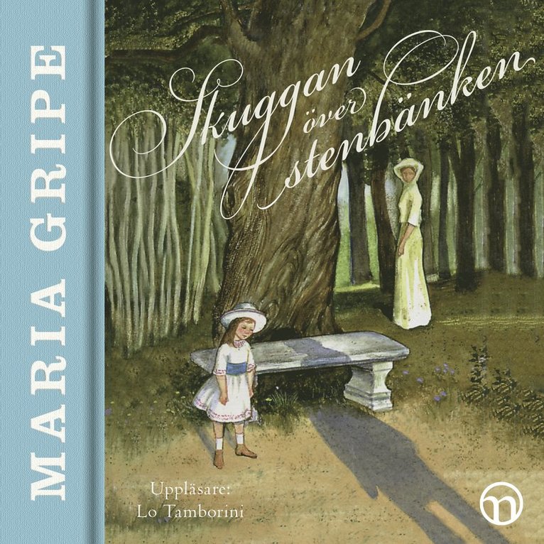 Maria Gripe - Skuggan över stenbänken, Ljudbok