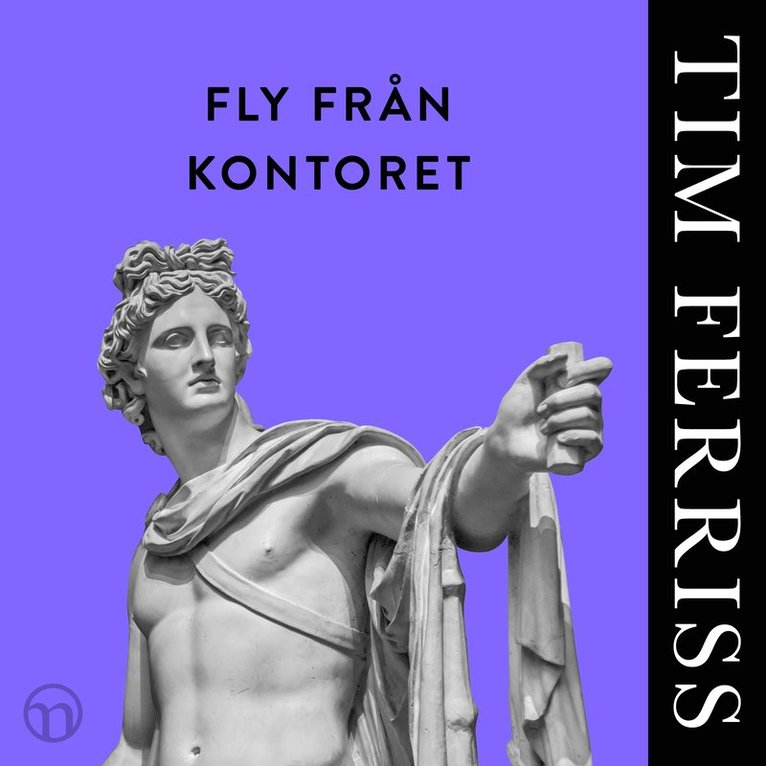 Timothy Ferriss - Fly från kontoret, Ljudbok