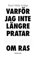 Varfr jag inte lngre pratar med vita om ras