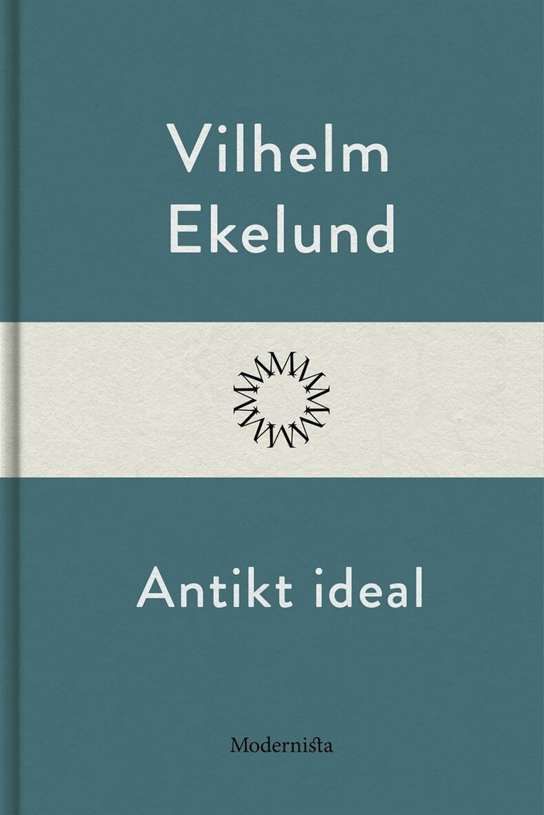 Vilhelm Ekelund - Antikt ideal, E-bok