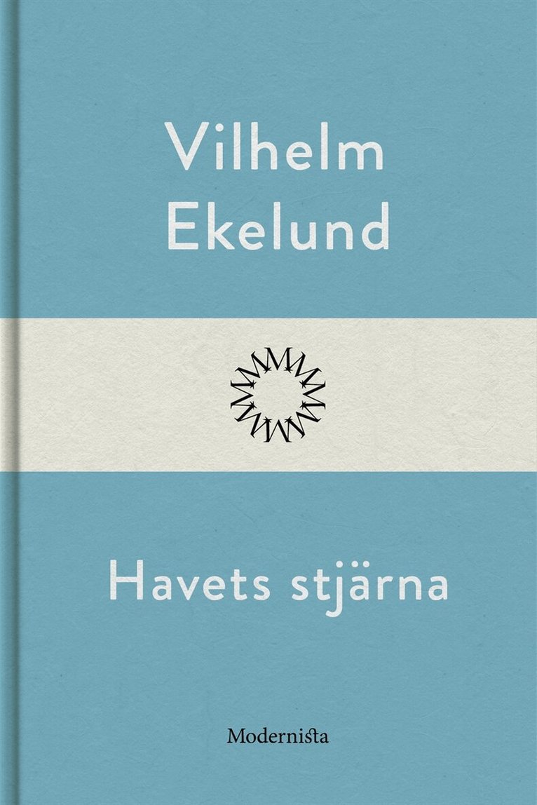Vilhelm Ekelund - Havets stjärna, E-bok
