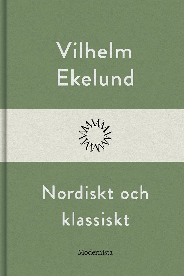 Vilhelm Ekelund - Nordiskt och klassiskt, E-bok