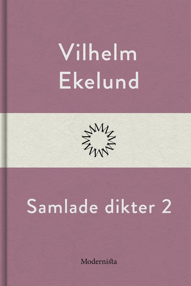 Vilhelm Ekelund - Samlade dikter 2, E-bok