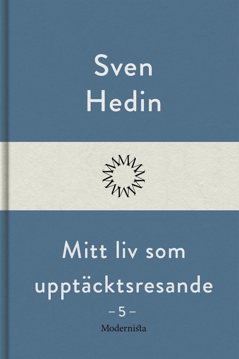 Sven Hedin - Mitt liv som upptäcktsresande, 5, E-bok