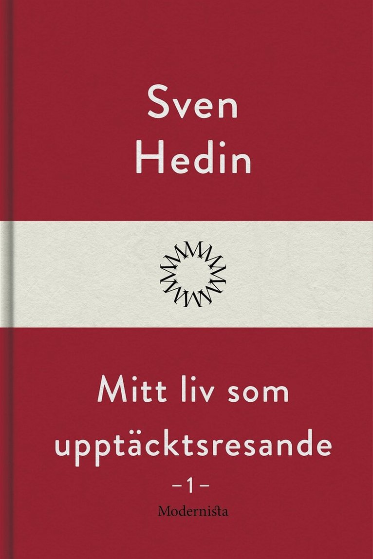Sven Hedin - Mitt liv som upptäcktsresande, 1, E-bok