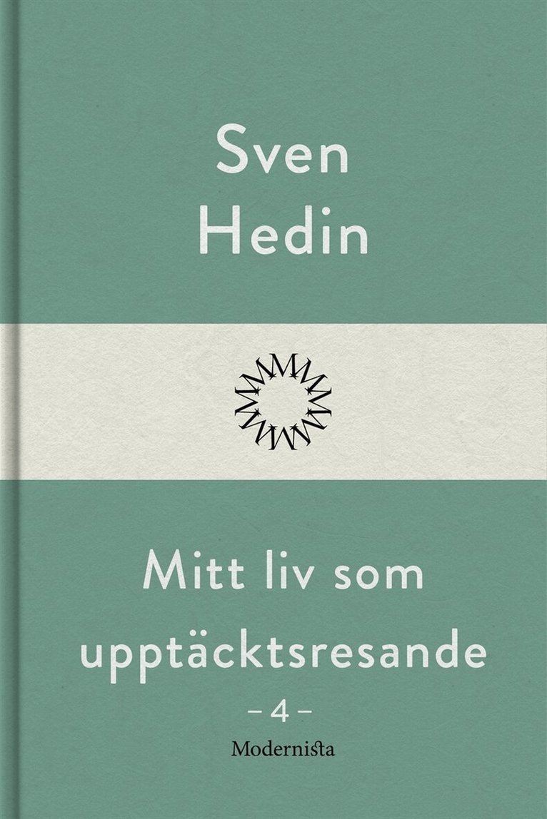 Sven Hedin - Mitt liv som upptäcktsresande, 4, E-bok