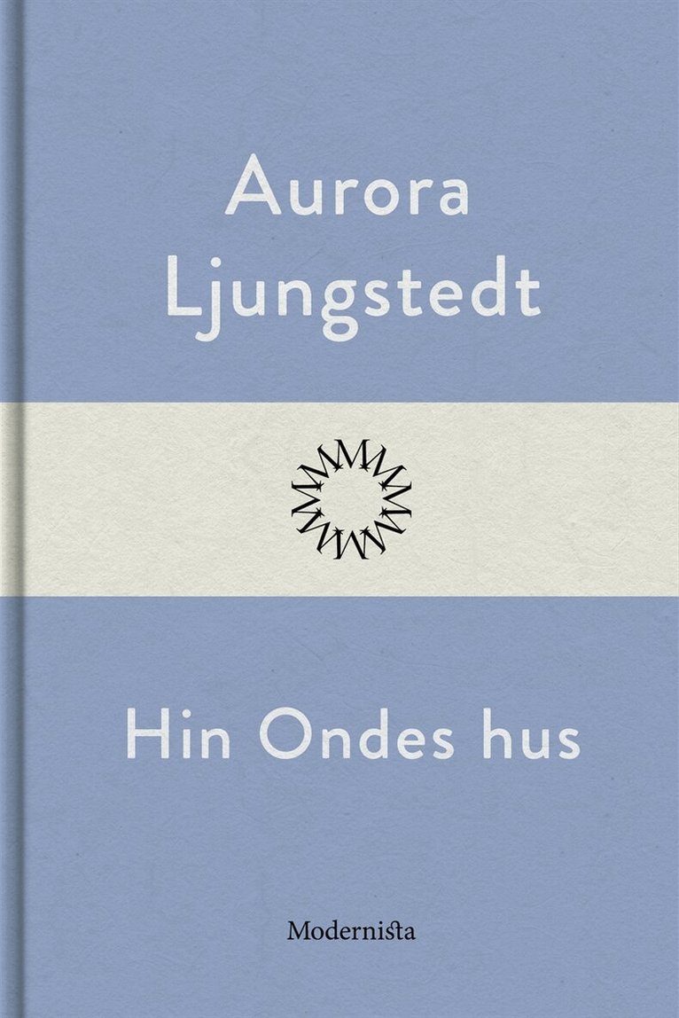 Aurora Ljungstedt - Hin Ondes hus, E-bok
