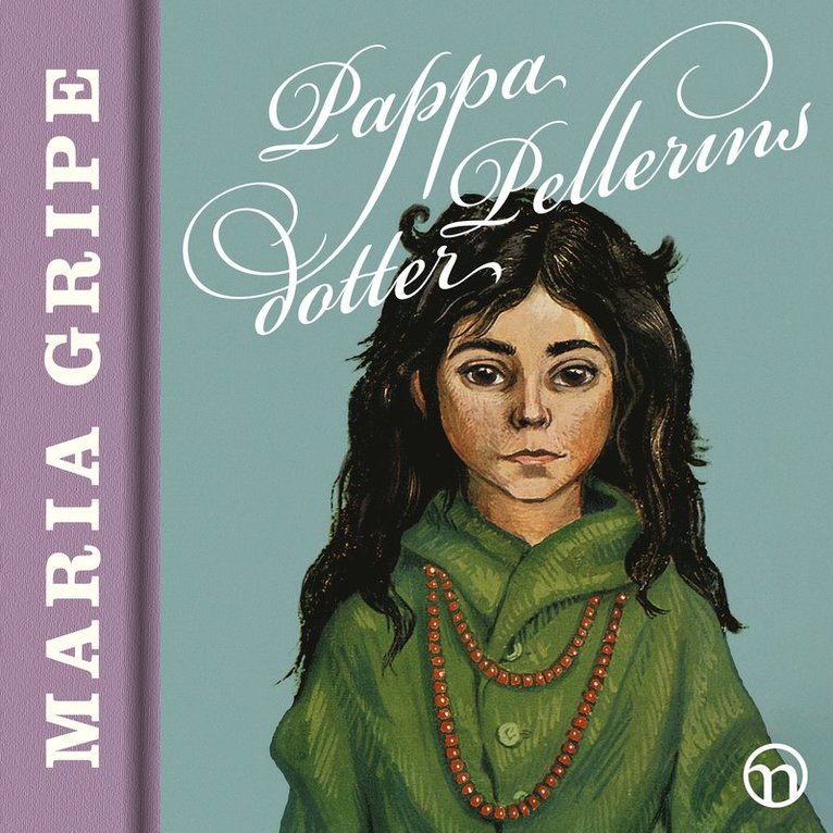Maria Gripe - Pappa Pellerins dotter, Ljudbok