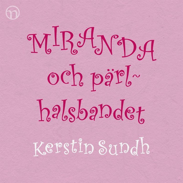 Kerstin Sundh - Miranda och pärlhalsbandet, Ljudbok