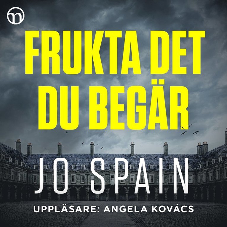 Jo Spain - Frukta det du begär, Ljudbok