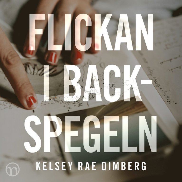 Kelsey Rae Dimberg - Flickan i backspegeln, Ljudbok