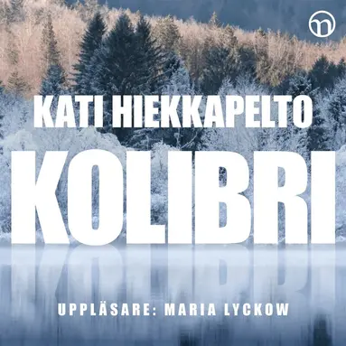 Kati Hiekkapelto - Kolibri, Ljudbok