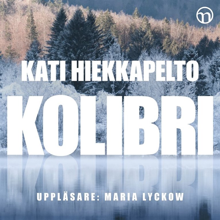 Kati Hiekkapelto - Kolibri, Ljudbok