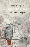 Om Uppvaknandet av Kate Chopin