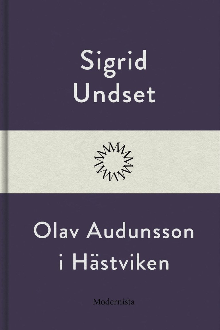 Sigrid Undset - Olav Audunsson i Hästviken, E-bok