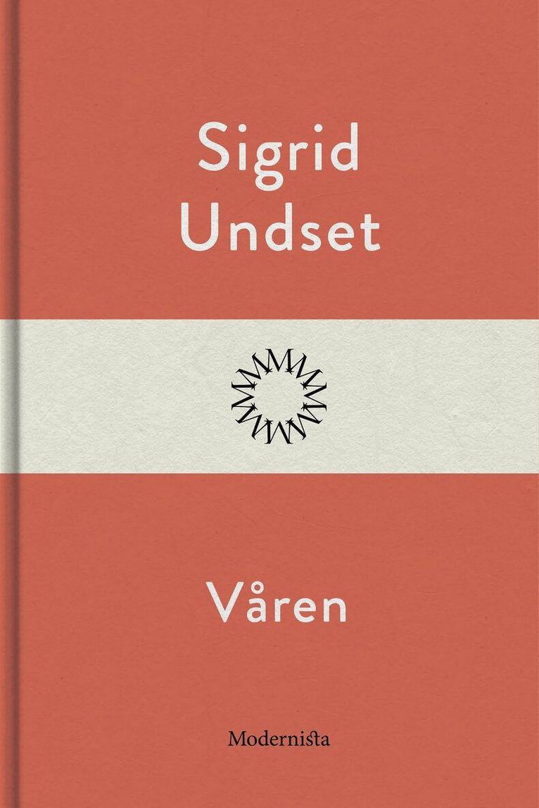Sigrid Undset - Våren, E-bok