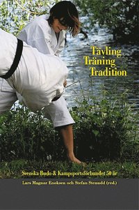 e-Bok Tävling, träning, tradition  svenska Budo   kampsportsförbundet 50 år
