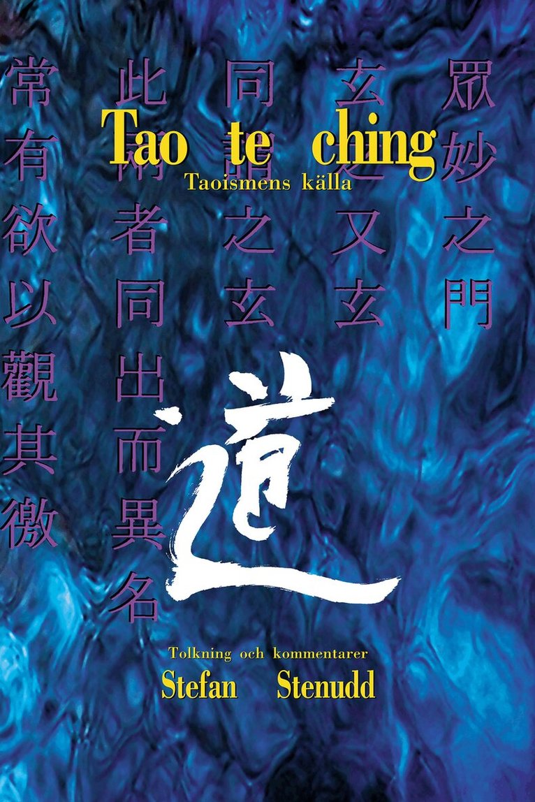 Stefan Stenudd - Tao te ching : taoismens källa, Häftad. Tillgänglighet: Lägg i varukorg