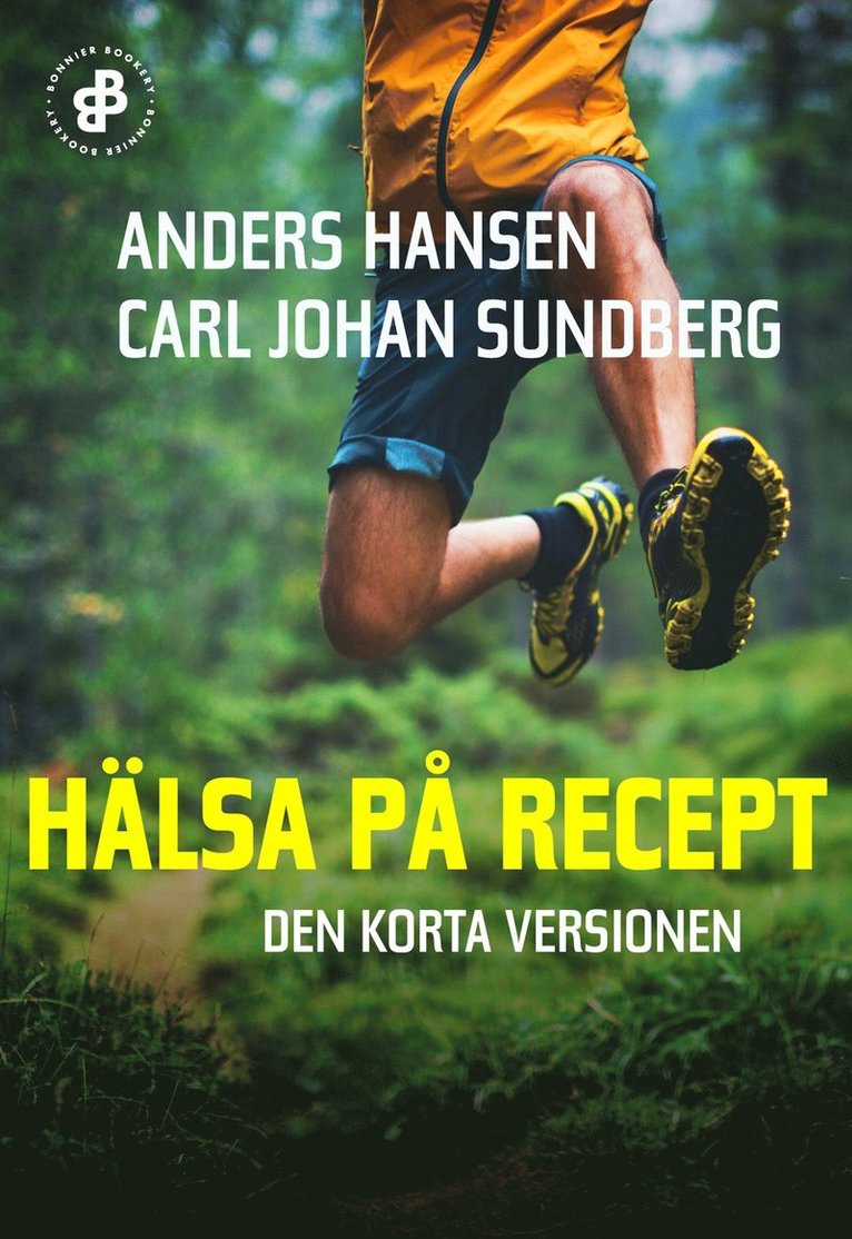 Anders Hansen, Carl Johan Sundberg - Hälsa på recept. Den korta versionen, E-bok