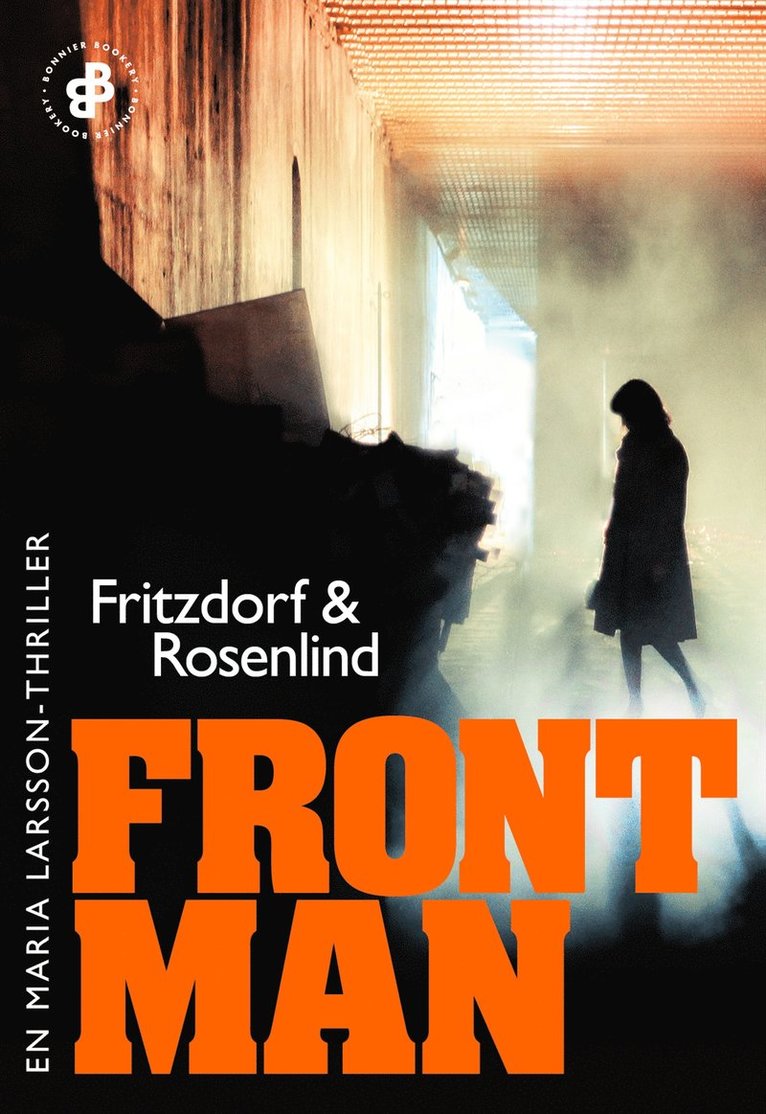 Lotta Fritzdorf, Johan Rosenlind - Frontman : en Maria Larsson-thriller, E-bok