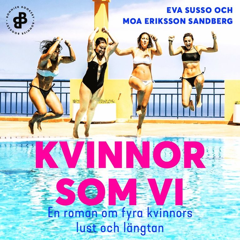 Eva Susso, Moa Eriksson Sandberg - Kvinnor som vi : En roman om fyra kvinnors lust och längtan, Ljudbok