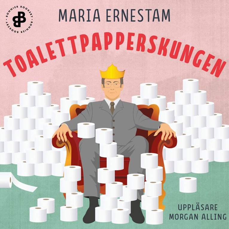 Maria Ernestam - Toalettpapperskungen, Ljudbok
