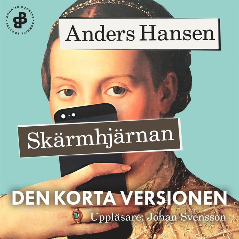 Anders Hansen - Skärmhjärnan. Den korta versionen, Ljudbok