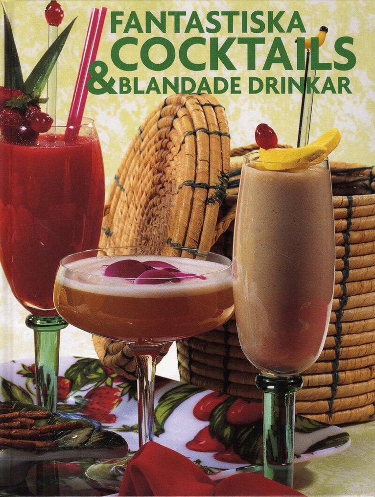 Fantastiska cocktails & blandade drinkar, Inbunden