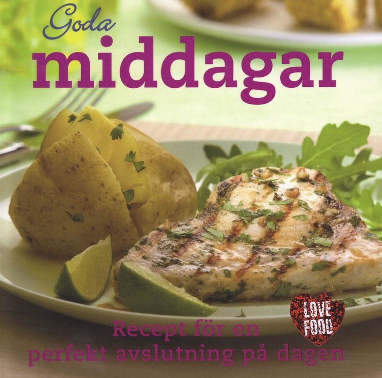 Christine Last - Goda Middagar : recept för en perfekt avslutning på dagen, Inbunden