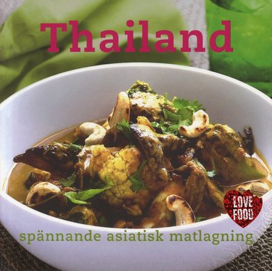 Judy Williams - Thailand : spännande asiatisk matlagning, Inbunden