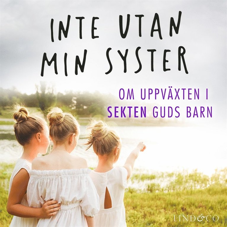 Juliana Buhring, Celeste Jones, Kristina Jones - Inte utan min syster: Om uppväxten i sekten Guds barn, Ljudbok