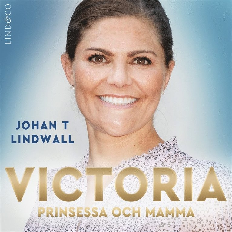 Johan T. Lindwall - Victoria: prinsessa och mamma, Ljudbok