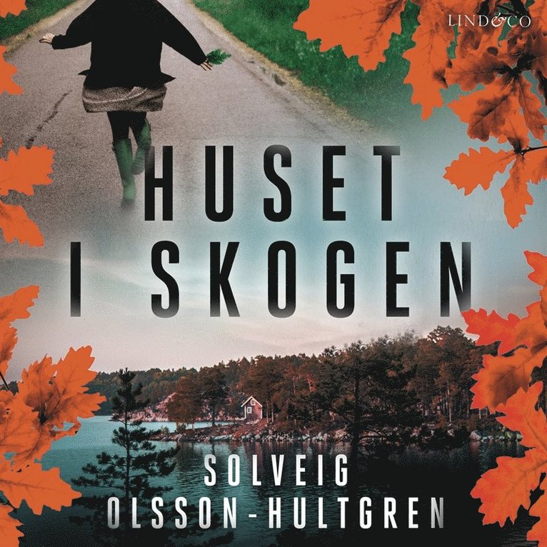Solveig Olsson Hultgren - Huset i skogen, Ljudbok