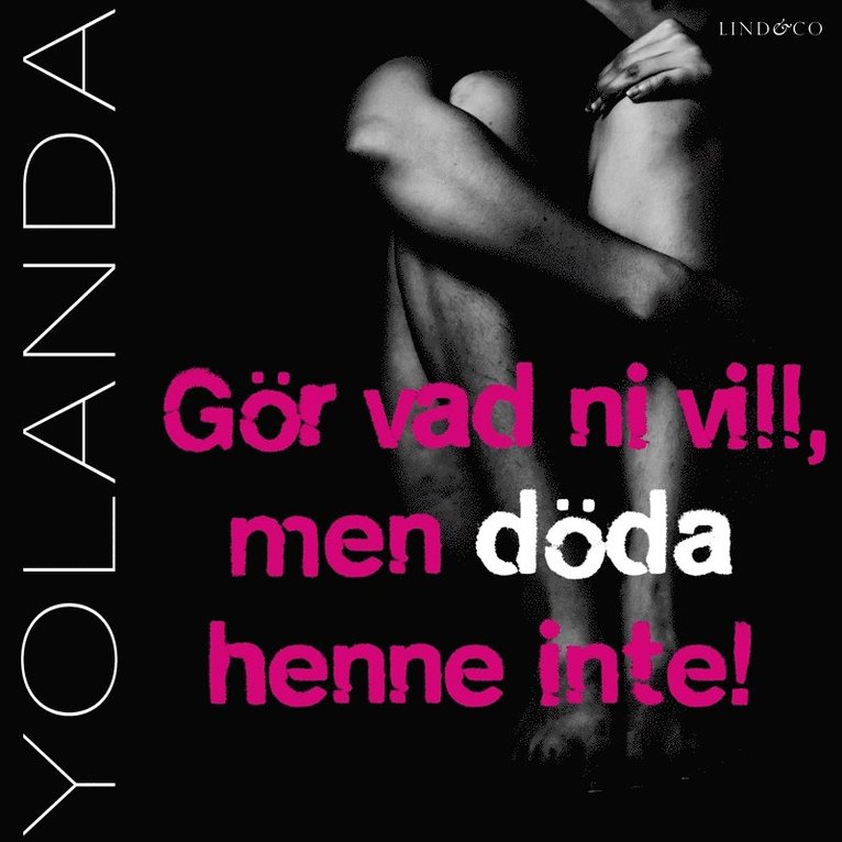 Bob Snoijink - Yolanda: Gör vad ni vill, men döda henne inte!, Ljudbok