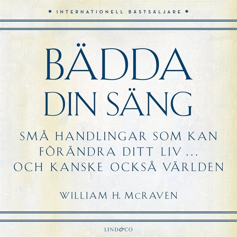 William H. McRaven - Bädda din säng : små handlingar som kan förändra ditt liv … och kanske även världen, Ljudbok