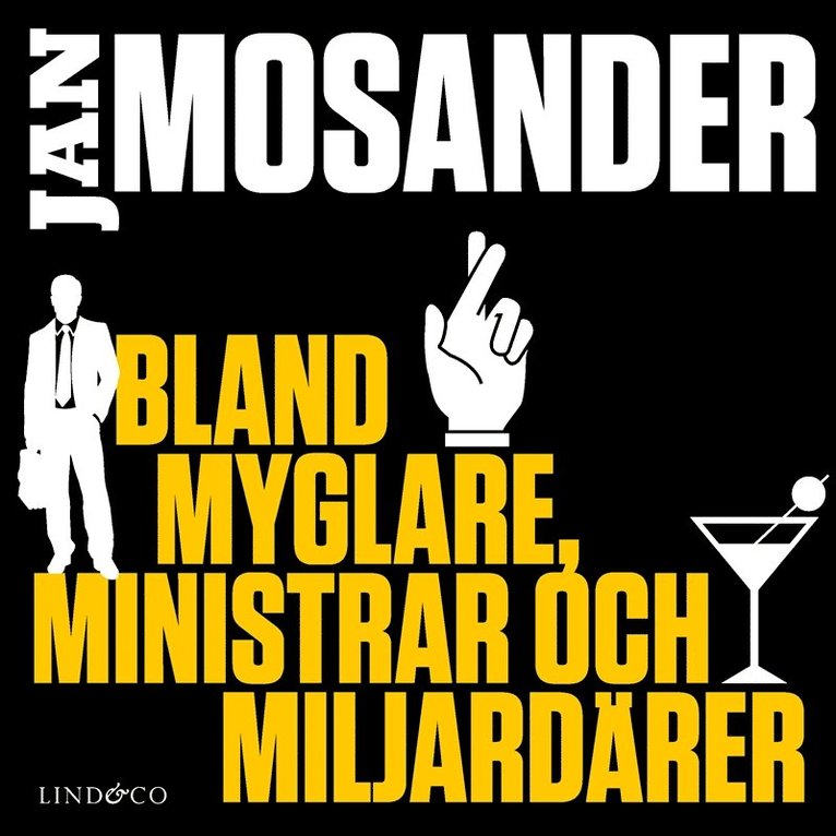 Jan Mosander - Bland myglare, ministrar och miljardärer, Ljudbok