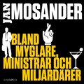 Bland myglare, ministrar och miljard�rer