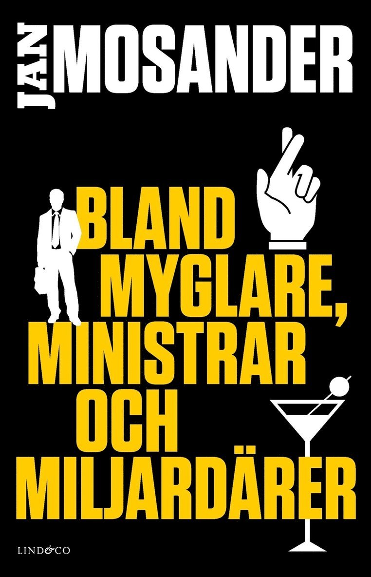 Jan Mosander - Bland myglare, ministrar och miljardärer, E-bok
